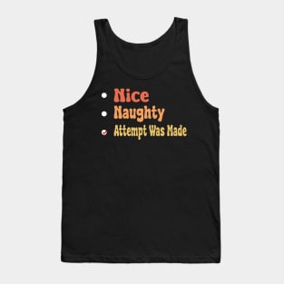 Nice Naughty Attempt Was Made Tank Top